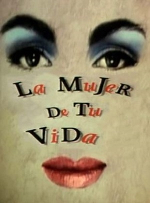 La Mujer de Tu Vida.jpg
